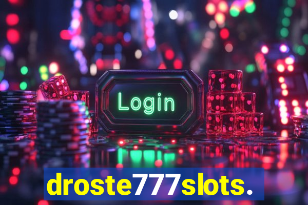 droste777slots.com