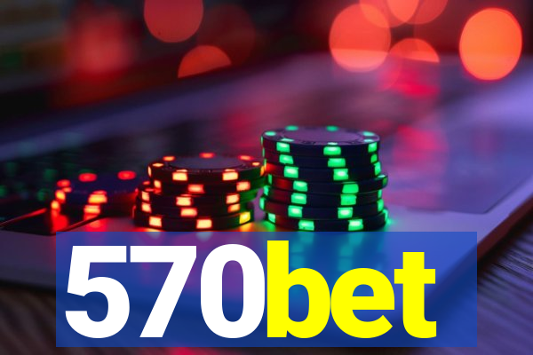 570bet