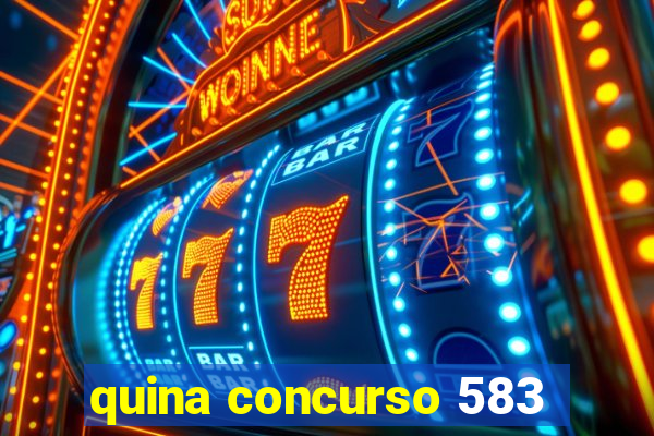 quina concurso 583