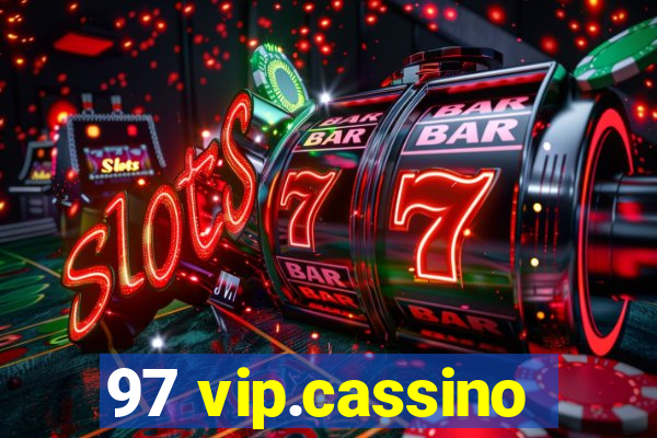 97 vip.cassino