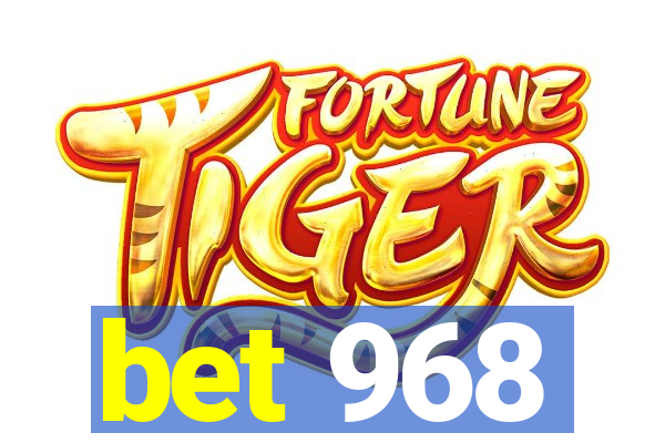 bet 968