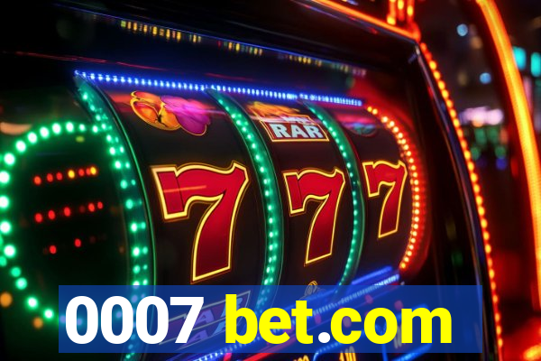 0007 bet.com