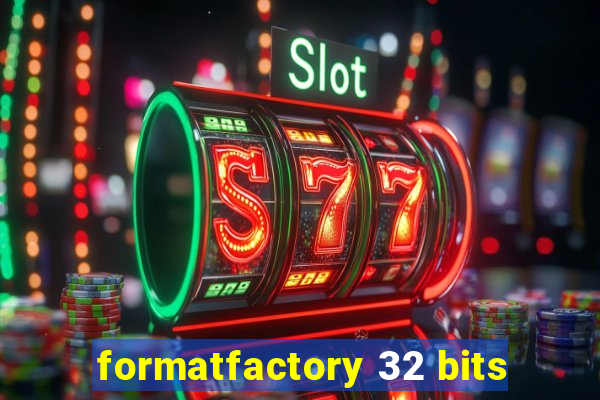 formatfactory 32 bits