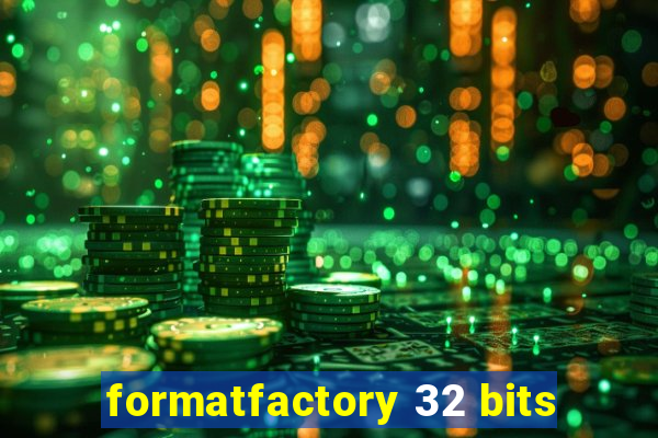 formatfactory 32 bits