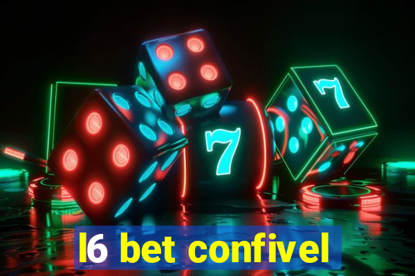 l6 bet confivel