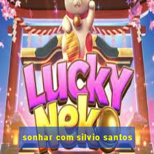 sonhar com silvio santos