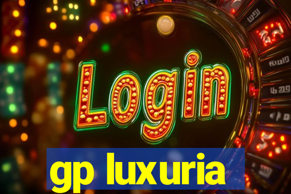 gp luxuria