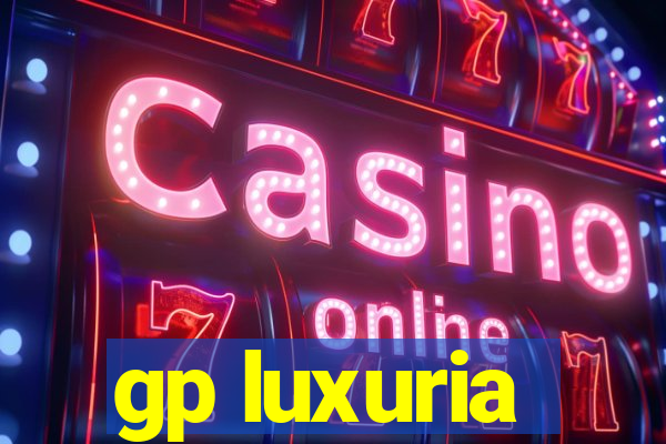 gp luxuria