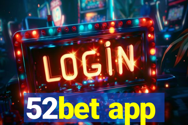 52bet app