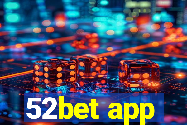 52bet app