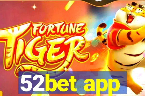 52bet app