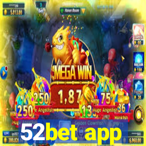 52bet app