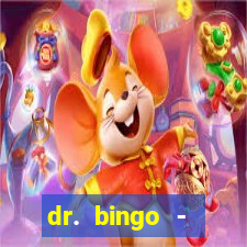 dr. bingo - videobingo   slots
