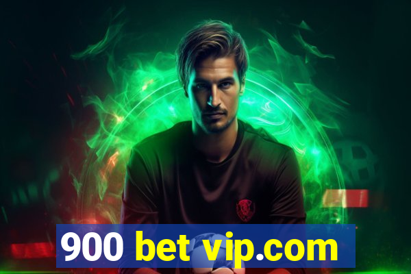 900 bet vip.com