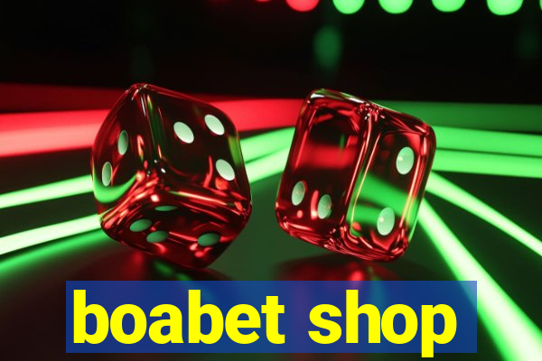 boabet shop