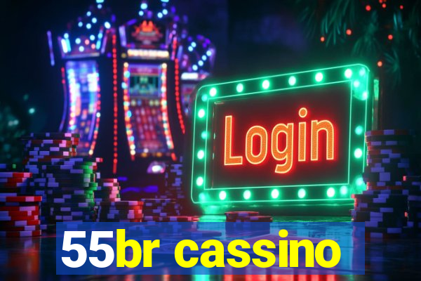 55br cassino