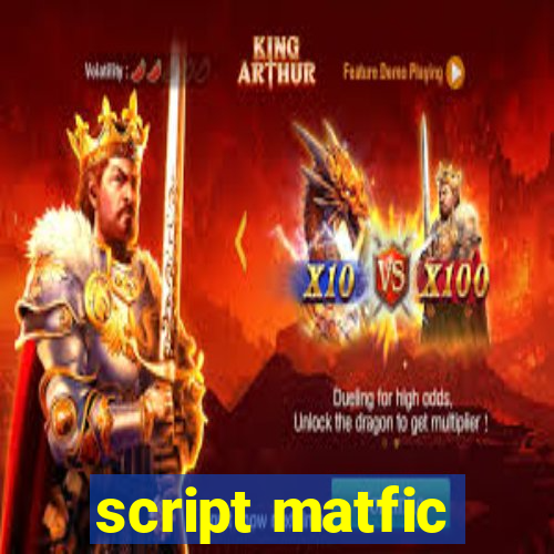 script matfic