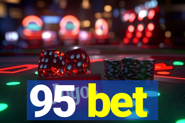 95 bet