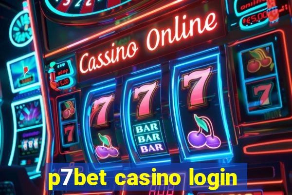 p7bet casino login