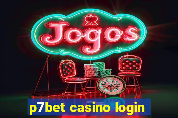 p7bet casino login