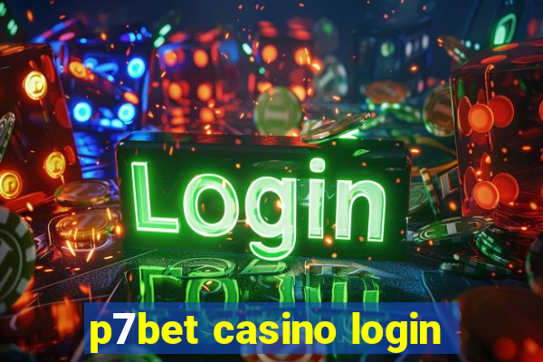 p7bet casino login