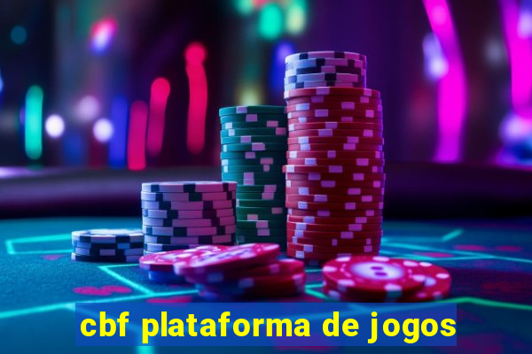 cbf plataforma de jogos