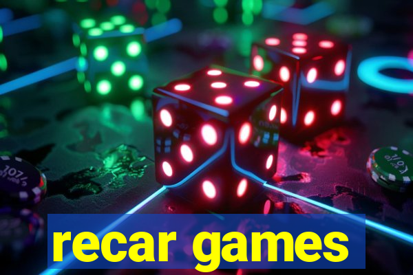 recar games