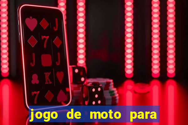 jogo de moto para dar grau