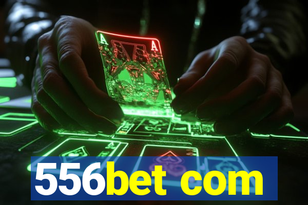 556bet com