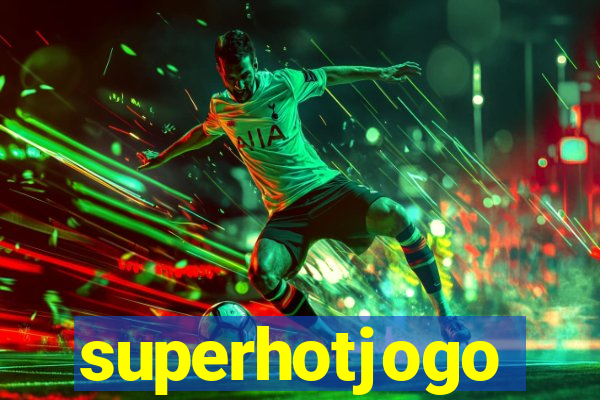 superhotjogo