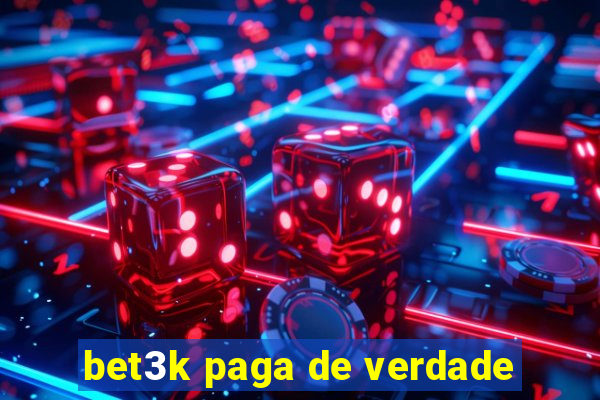 bet3k paga de verdade