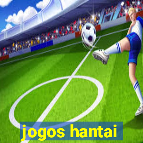 jogos hantai