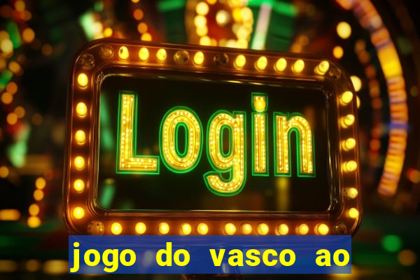 jogo do vasco ao vivo hd