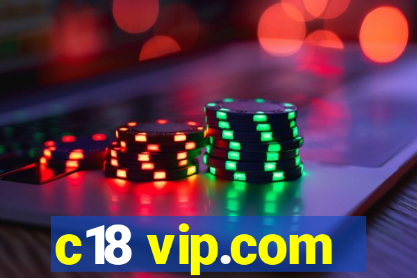 c18 vip.com