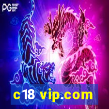 c18 vip.com