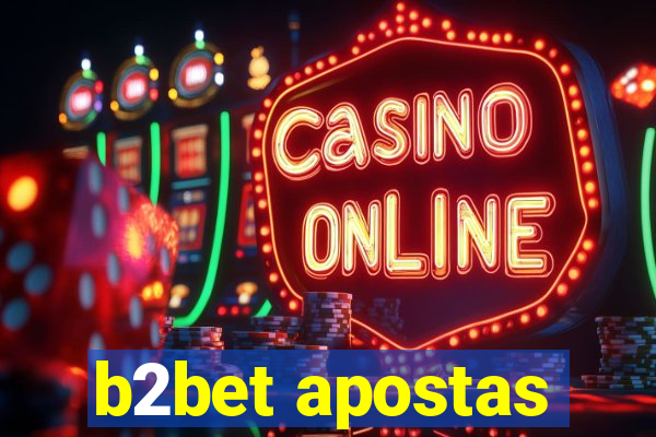 b2bet apostas