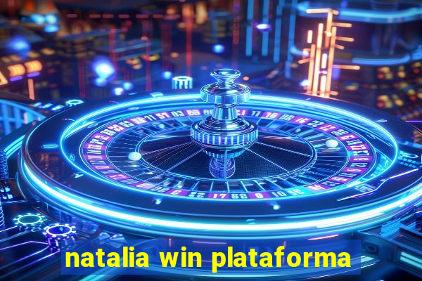 natalia win plataforma