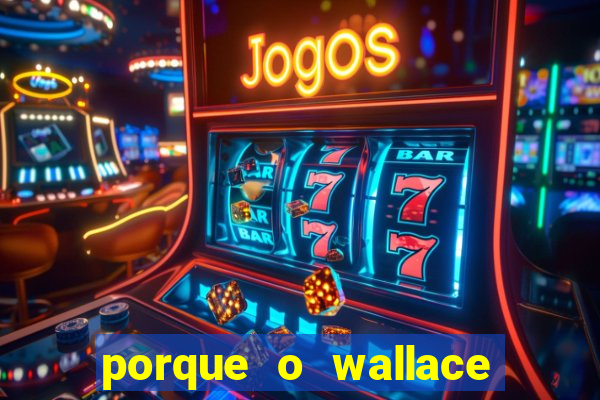 porque o wallace saiu do cruzeiro