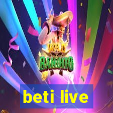 beti live