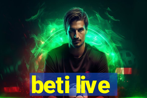 beti live