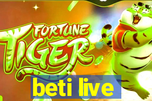 beti live