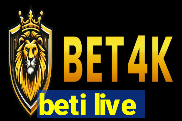 beti live