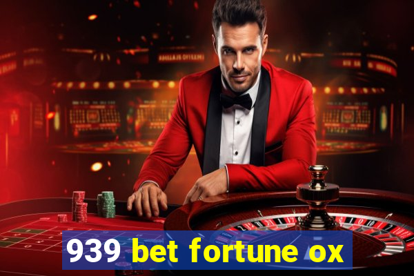 939 bet fortune ox