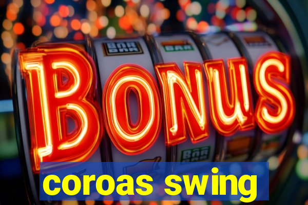 coroas swing