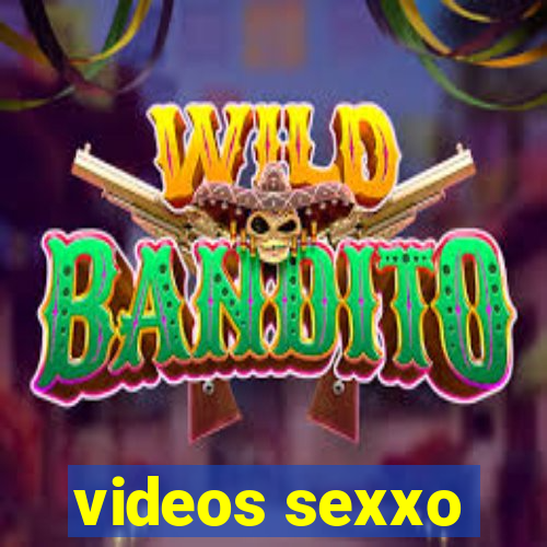 videos sexxo