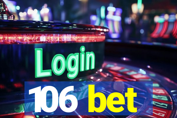 106 bet