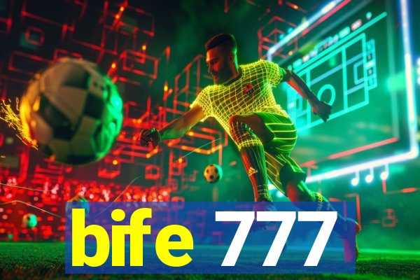 bife 777