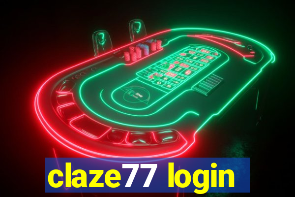 claze77 login