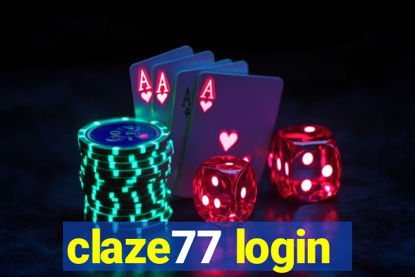 claze77 login