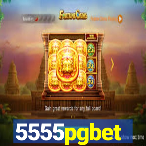 5555pgbet